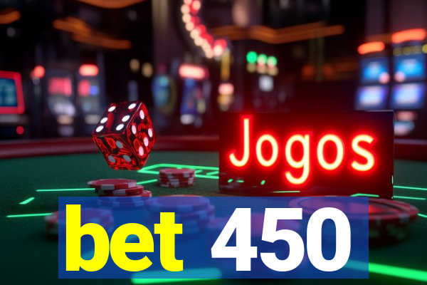 bet 450